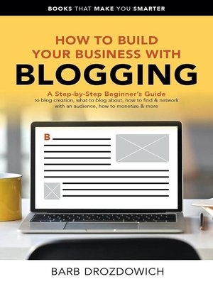 cover image of How to Build Your Business With Blogging